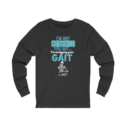 I'm Analyzing Your Gait Jersey Long Sleeve Tee