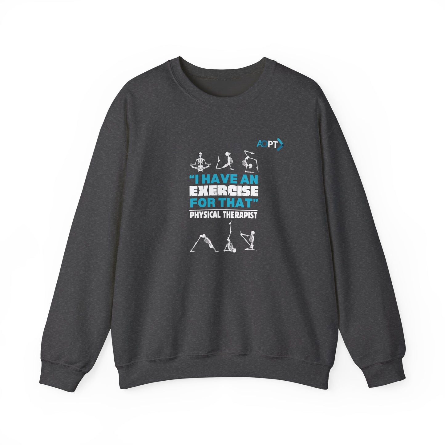 "I Have An Exercise" Sweatshirt