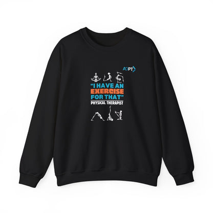 "I Have An Exercise" Sweatshirt