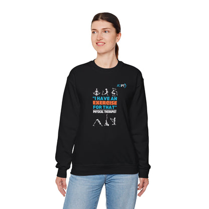 "I Have An Exercise" Sweatshirt