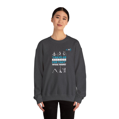 "I Have An Exercise" Sweatshirt