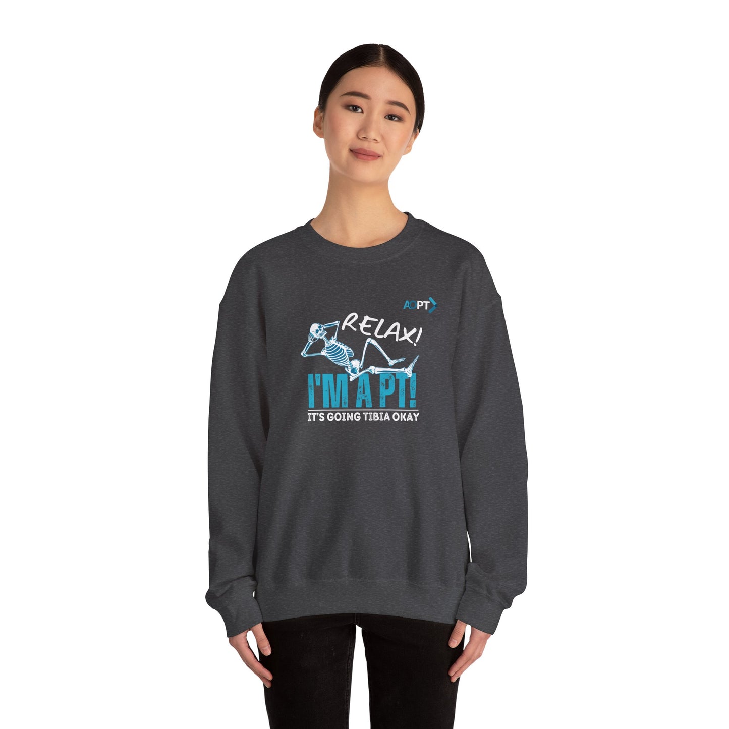 Relax! I'm a PT Sweatshirt