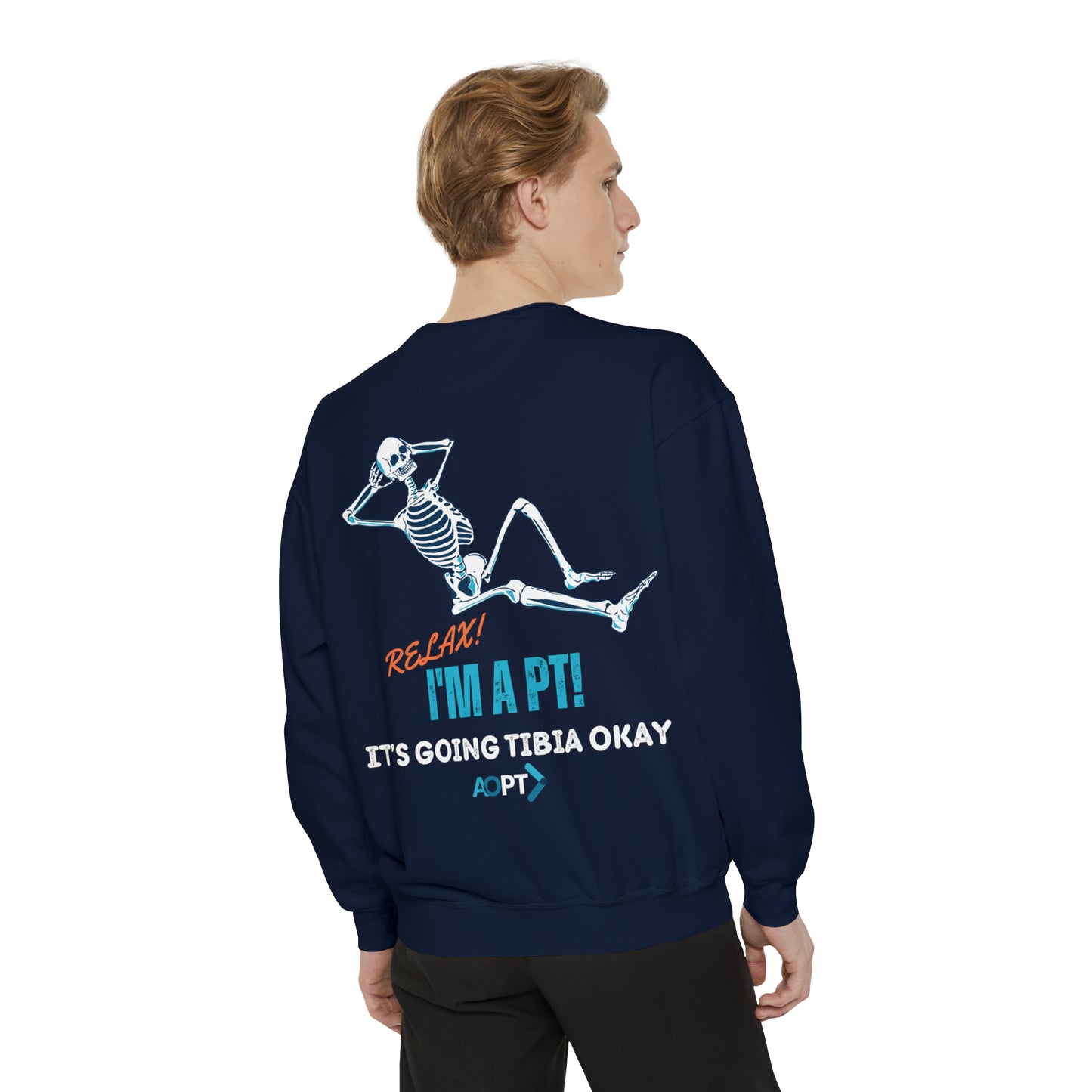 Relax! I'm A PT Sweatshirt
