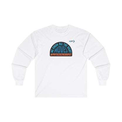 We Know All The Right Moves Long Sleeve