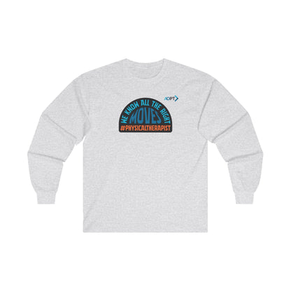 We Know All The Right Moves Long Sleeve