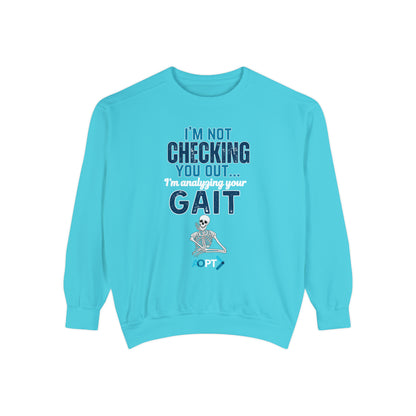 I'm Analyzing Your Gait Sweatshirt