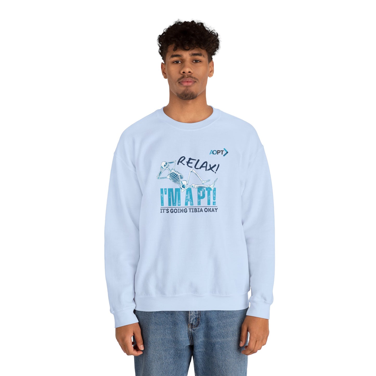 Relax! I'm a PT Sweatshirt