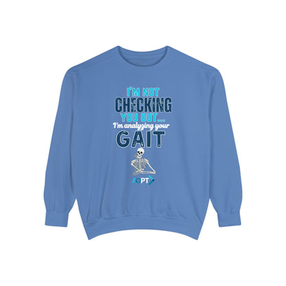 I'm Analyzing Your Gait Sweatshirt