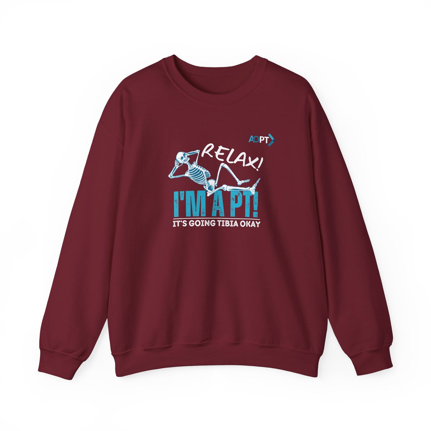 Relax! I'm a PT Sweatshirt