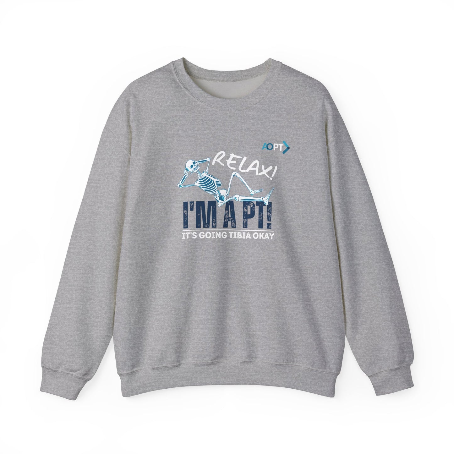 Relax! I'm a PT Sweatshirt