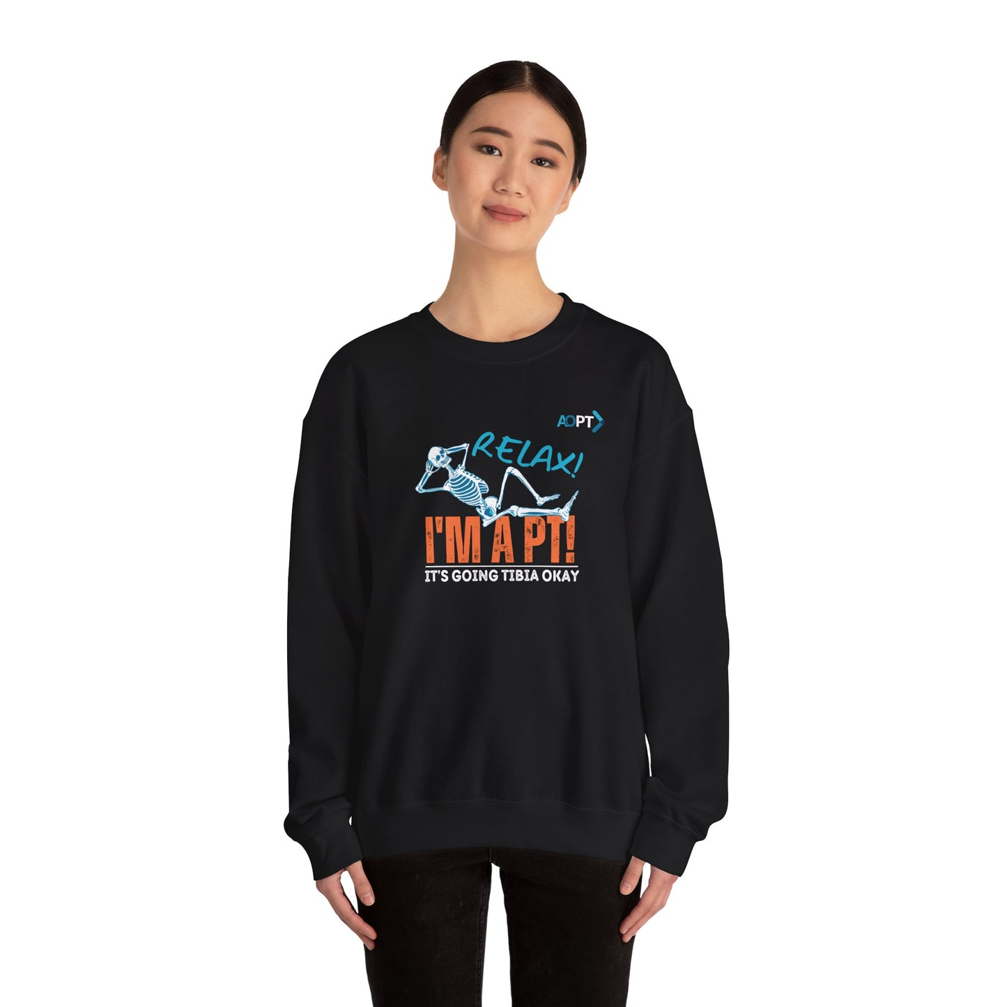 Relax! I'm a PT Sweatshirt