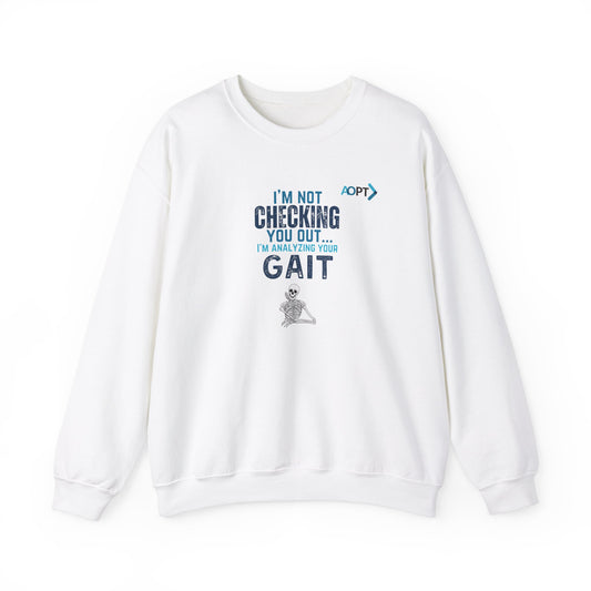 I'm Analyzing Your Gait Sweatshirt