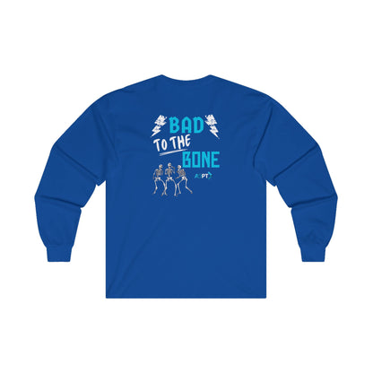 Bad to the Bone Long Sleeve