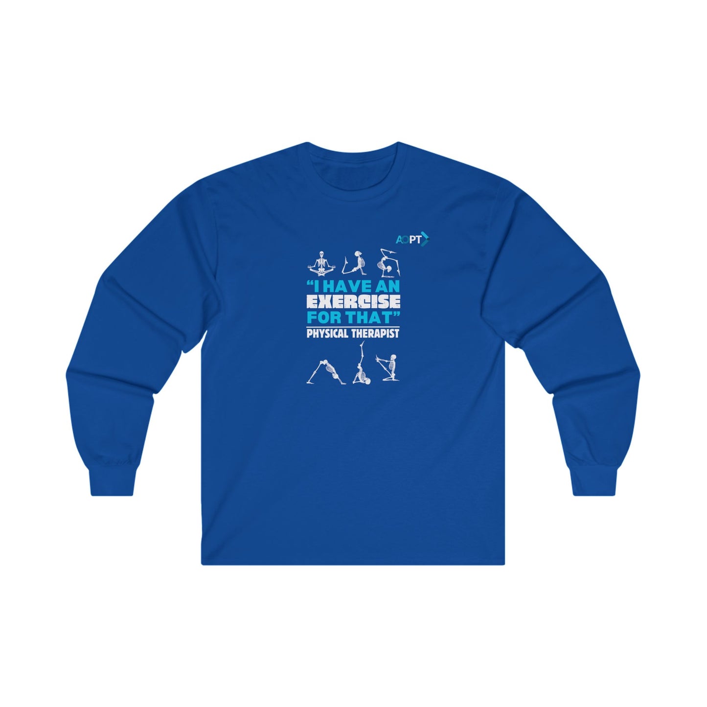 "I Have An Exercise" Long Sleeve