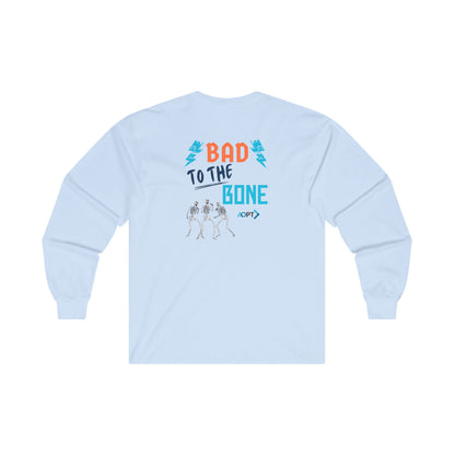 Bad to the Bone Long Sleeve