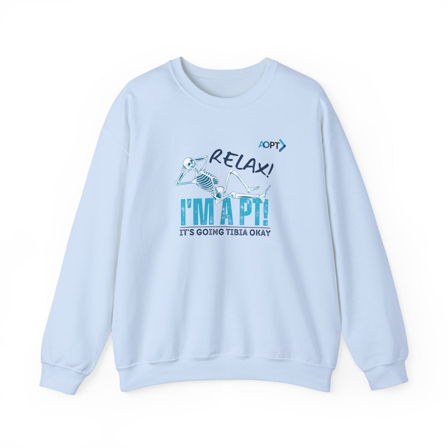 Relax! I'm a PT Sweatshirt