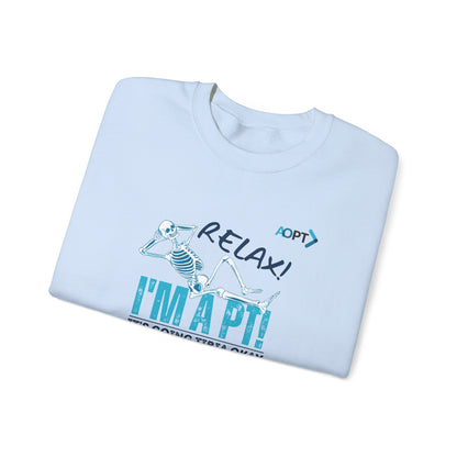 Relax! I'm a PT Sweatshirt